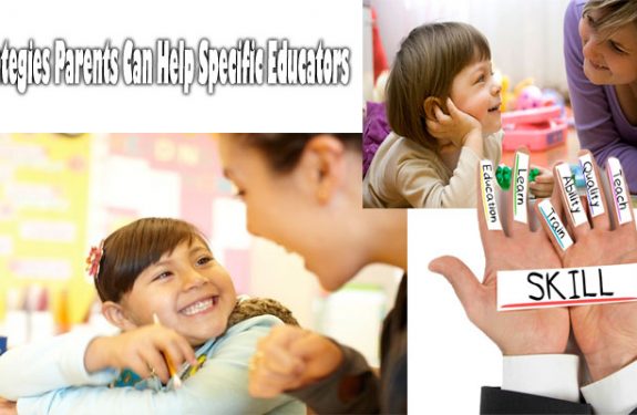 5 Strategies Parents Can Help Specific Educators