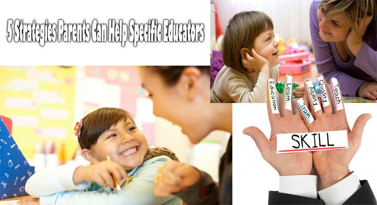 5 Strategies Parents Can Help Specific Educators